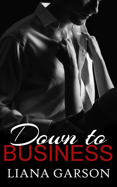 Down to Business by Liana Garson