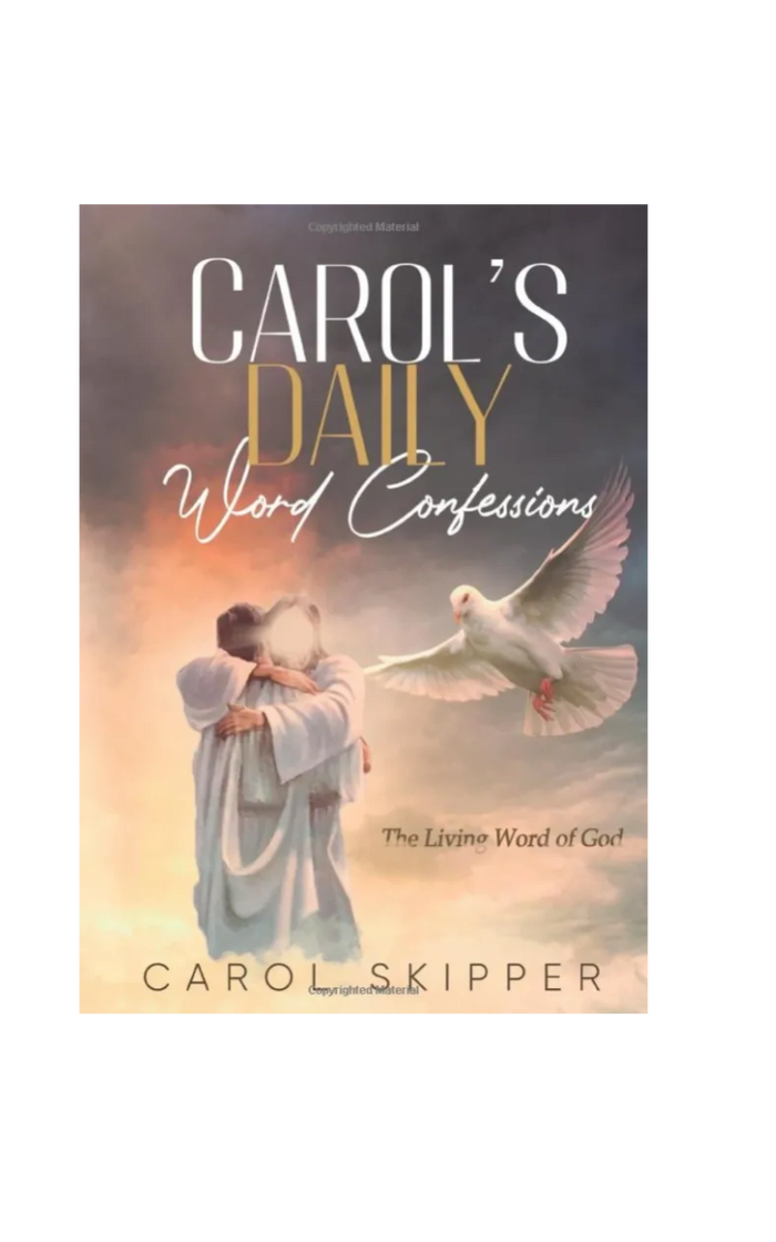 CAROL'S DAILY WORD CONFESSIONS.