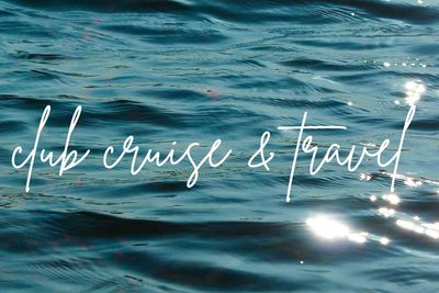 Club Cruise & Travel Agency in Lincoln CA shows get ready to cruise on the water