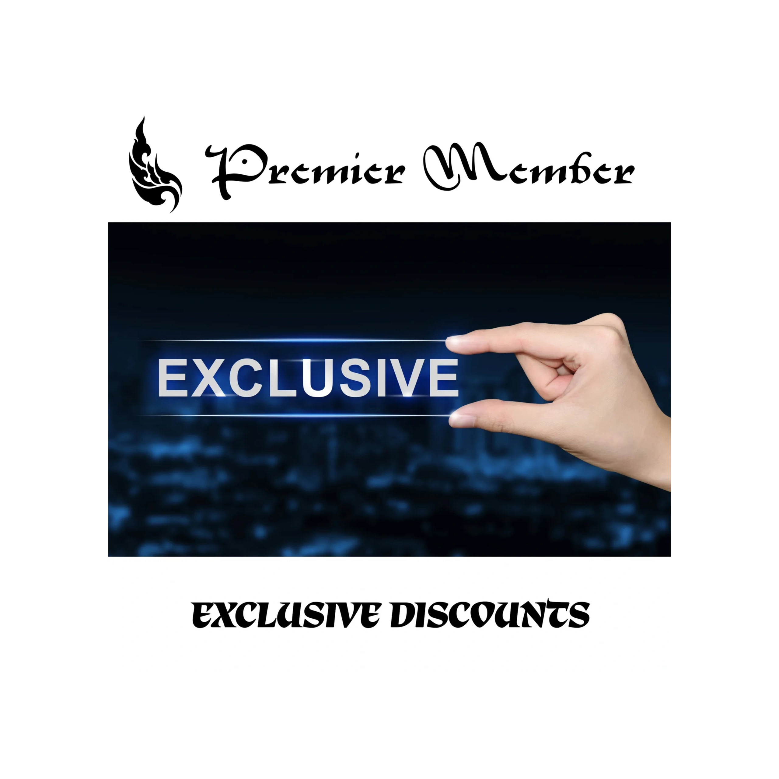 Premier Member offers exclusive discounts with highlighted text and hand gesture.