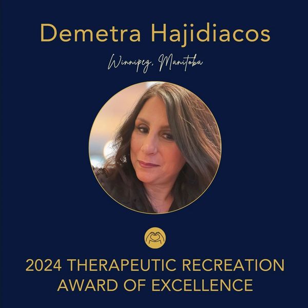 Demetra Hajidiacos was presented the 2024 Therapeutic Recreation Award of Excellence by RecreationMB