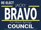 RE-ELECT
JACKY BRAVO FOR 
MIAMI SPRINGS CITY COUNCIL
GROUP II
