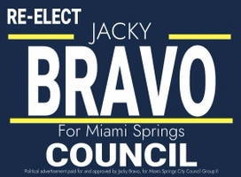 RE-ELECT
JACKY BRAVO FOR 
MIAMI SPRINGS CITY COUNCIL
GROUP II
