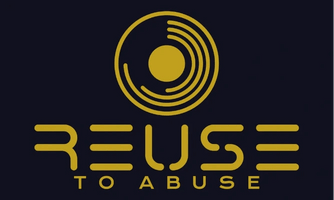 REUSE 
-TO-
ABUSE