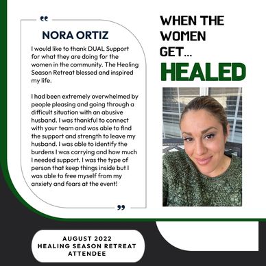 Nora Ortiz shares her healing journey and thanks DUAL Support for empowering women.