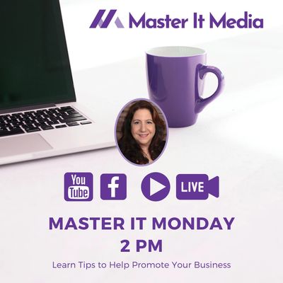 Weekly Master It Monday Live Events at 2pm on Master It Media's www.facebook.com/masteritmedia