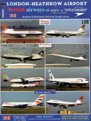 London Heathrow Airport - British Airways 35 Years of "Speedbird" Vol.2 - Chris Doggett
