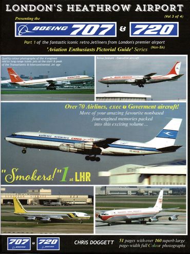 London Heathrow Airport - Boeing 720 & 707 Vol.3 - Chris Doggett