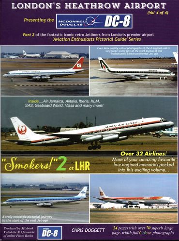 London Heathrow Airport - McDonnell Douglas DC8 Vol.4 - Chris Doggett