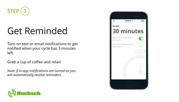 Get reminded when your laundry is done with your Huebsch App