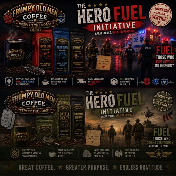 Promotional poster for Frumpy Old Men Coffee's Hero Fuel Initiative supporting emergency and military personnel.