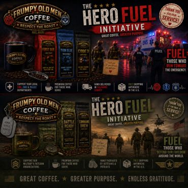 Promotional poster for Frumpy Old Men Coffee's Hero Fuel Initiative supporting emergency and military personnel.