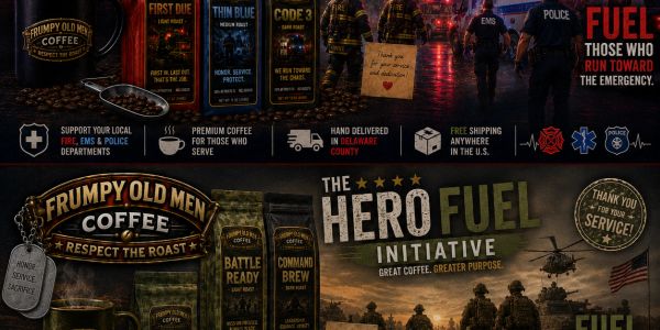 Promotional poster for Frumpy Old Men Coffee's Hero Fuel Initiative supporting emergency and military personnel.