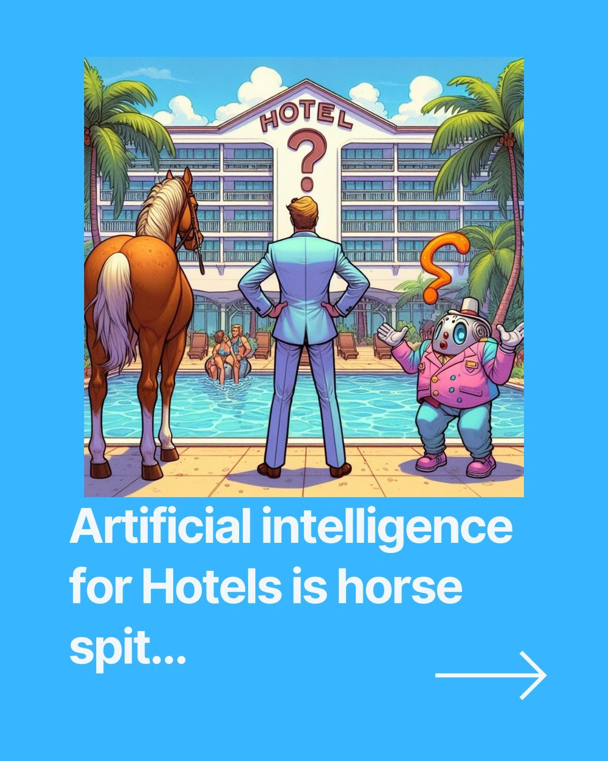Artificial Intelligence for Hotels with No Horse Spit
