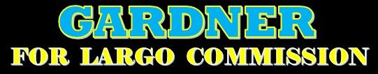 Gardner for city of Largo Commission race seat 6