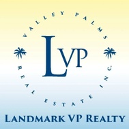 Landmark VP Realty @ Valley Palms Real Estate, Inc. 