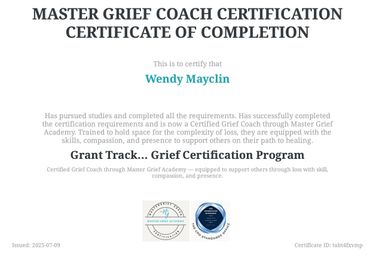 Certificate of completion for Wendy Mayclin as a Certified Grief Coach from Master Grief Academy.