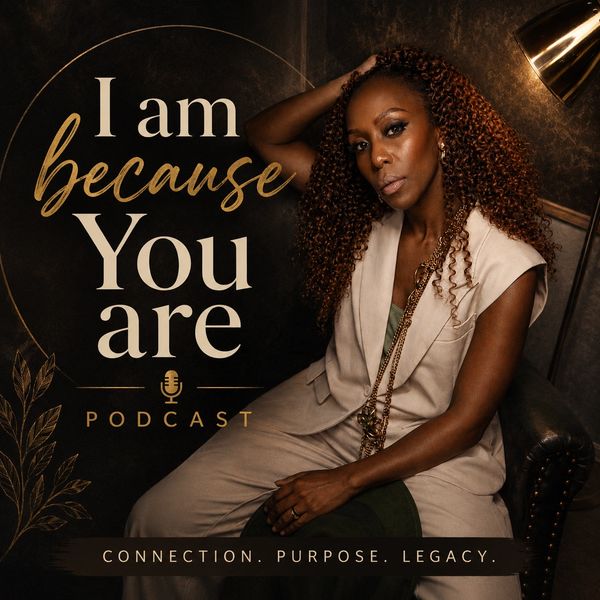 I am because You Are leadership, personal development, wellness and leadership