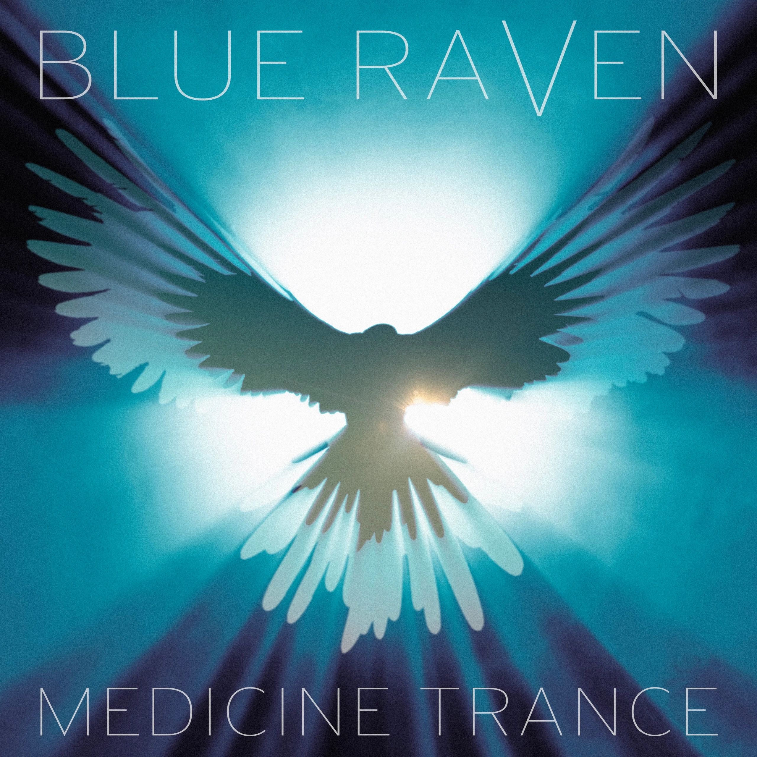 BLUE RAVEN MEDICINE TRANCE