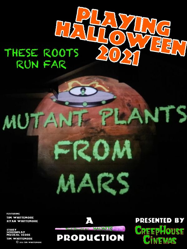 movie poster for CreepHouse Cinemas' 2021 film, Mutant Plants From Mars