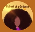 Rebirth of a Goddess