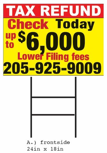 Yard sign offering tax refund checks up to $6,000 with a contact phone number.