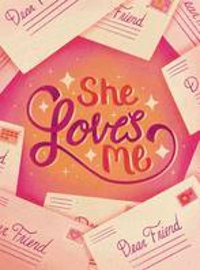 Illustration with 'She Loves Me' surrounded by 'Dear Friend' notes.