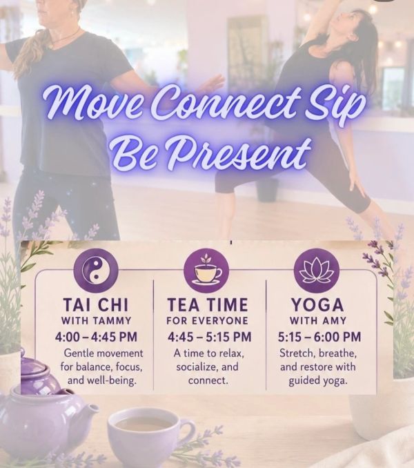 Move, connect, sip: Tai Chi, tea, and yoga schedule.