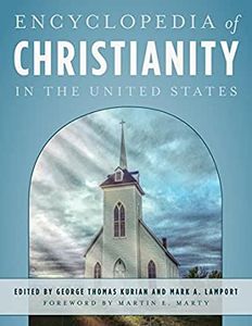 Encyclopedia of Christianity in the United States