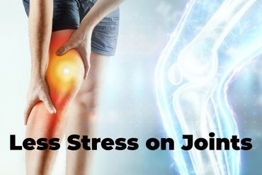 Less Stress on Joints