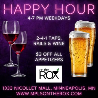 Happy hour at On the RoX is every weekday from 4-7 pm with 2-4-1's on the patio.