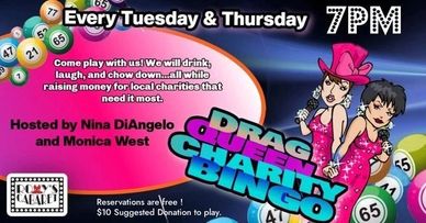 Drag Queen Charity Bingo Tuesdays and Thursdays at 7 pm