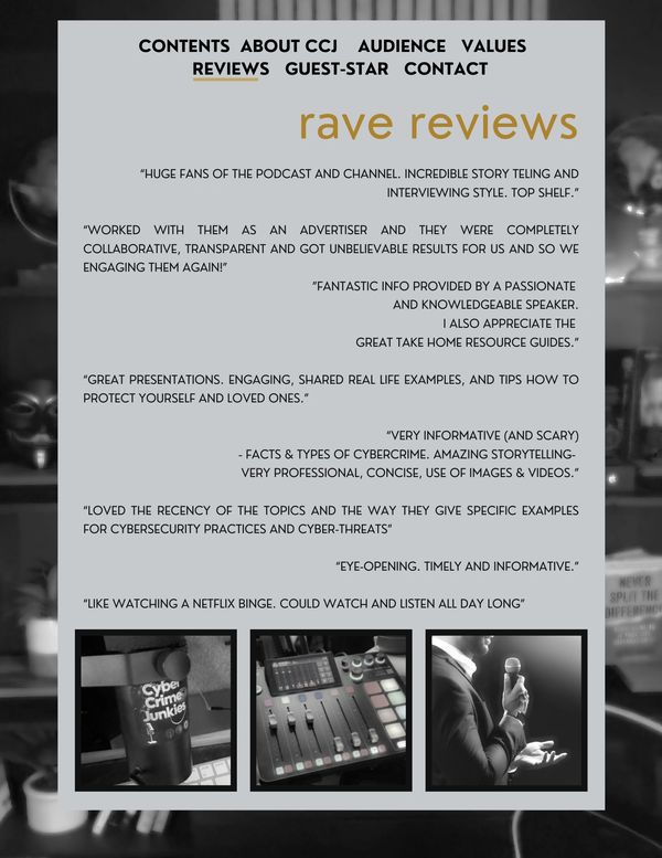 Rave Reviews from fans of Cyber Crime Junkies Podcast.