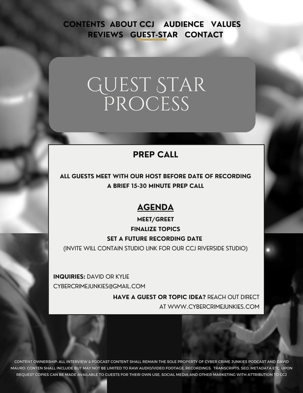 The Guest Star process for appearing on  Cyber Crime Junkies Podcast as a guest.