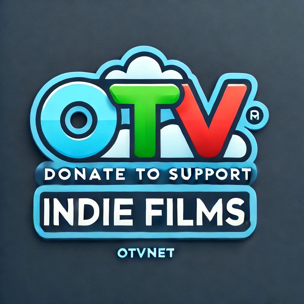 Support indie films and creative voices! ✨ Donate to OTVNet and help independent filmmakers shine.