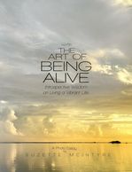 Cover of The Art of Being Alive, an inspirational coffee table book by Suzette McIntyre