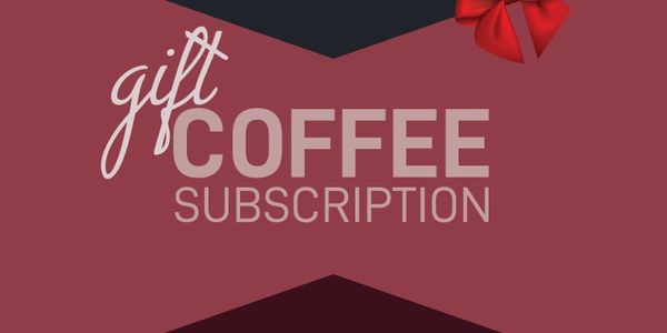 Graphic with the words “Gift Coffee Subscription” for Lost Shoe Brewing & Roasting.