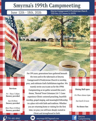 Smyrna Presbyterian Campmeeting is June 12-18, 2026 in Conyers, GA.