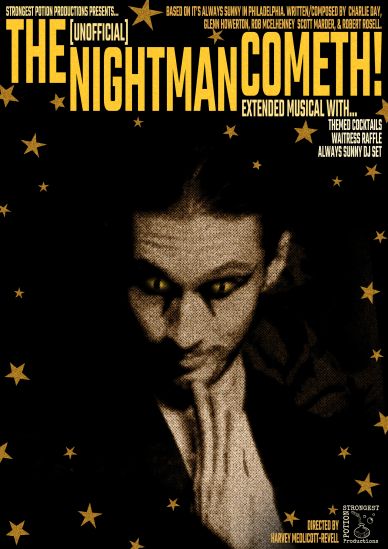 The poster for the musical 'The Nightman Cometh' inspired by It's Always Sunny in Philadelphia.