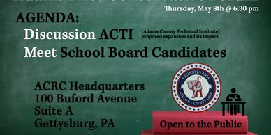 Adams First Conservative Forum!
Date: May 8, 2025
ACTI Discussion & Meet School Board Candidates