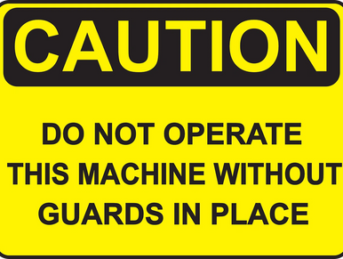 Custom safety and caution sign for manufacturing facility.