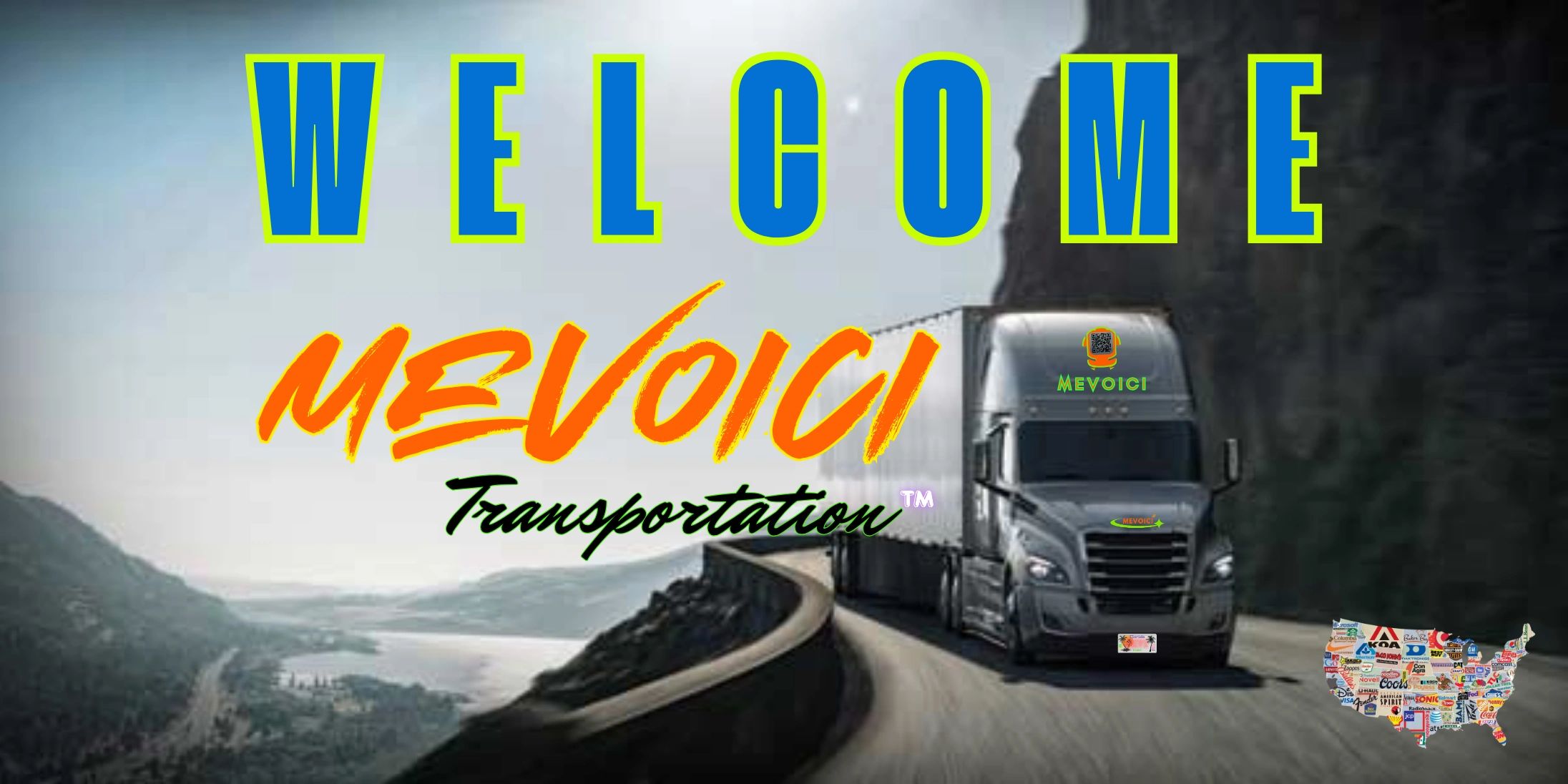 A truck on a mountainous road with 'Welcome Mevoici Transportation' text overlay.