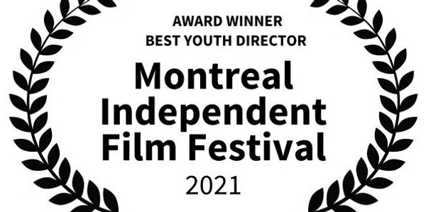Montreal Independent Film Festival Award - Best Youth Director