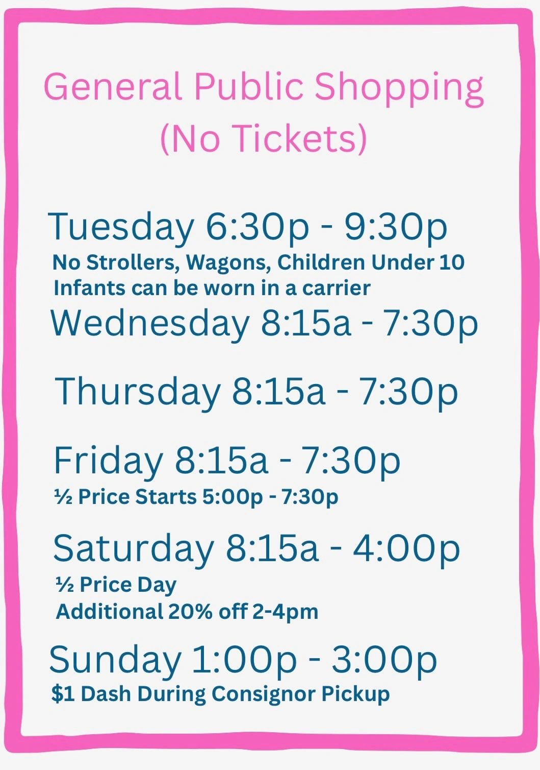 General public shopping hours and policies with no tickets required.