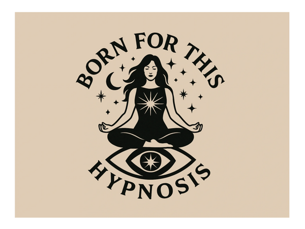 Born for This Hypnosis