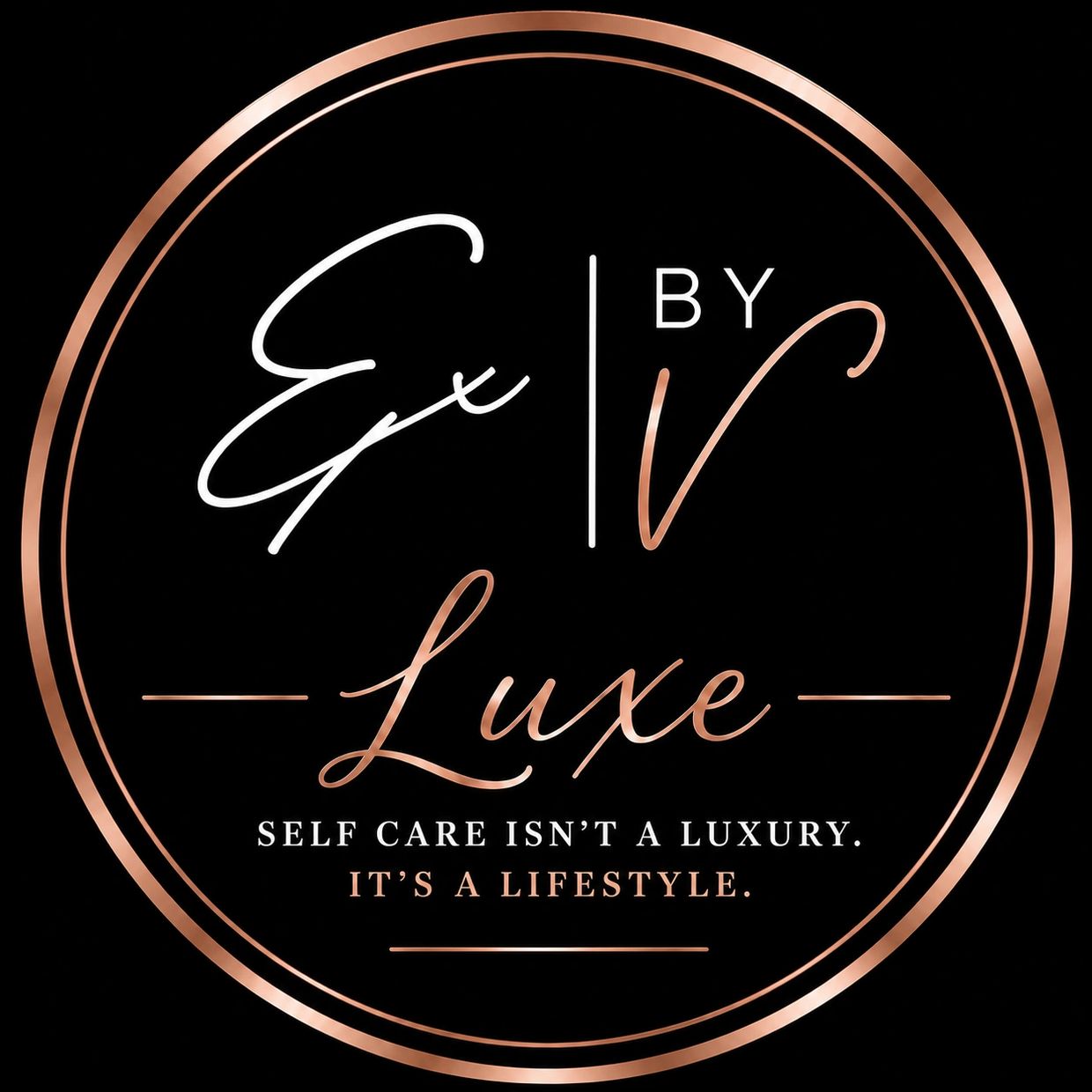 Logo for Ex by V Luxe with a self-care quote.
