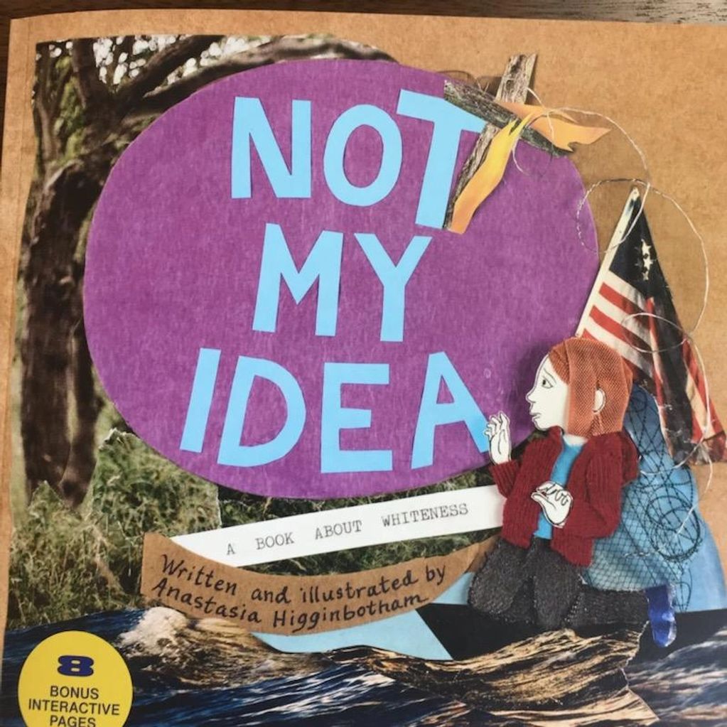 Not My Idea by Anastasia Higginbotham