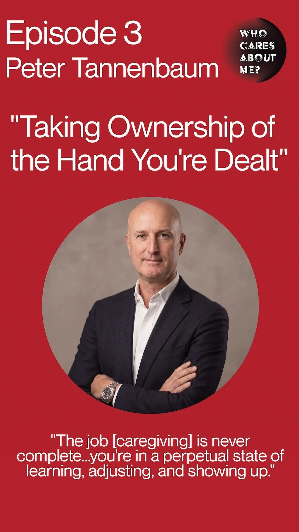 EPISODE 3 guest name and title with picture of Peter Tannenbaum and a quote from him