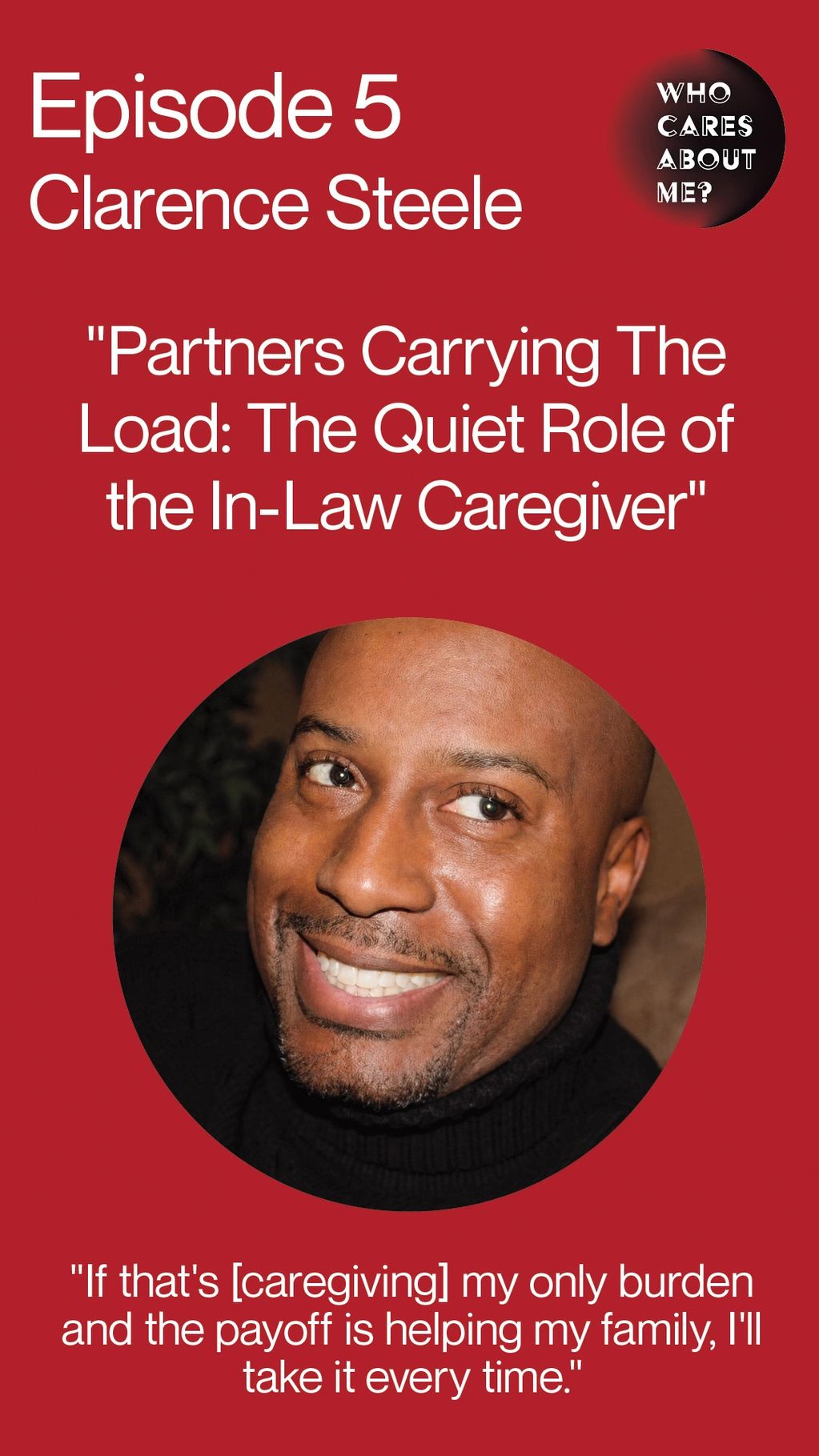 Episode 5 guest name and title with picture of Clarence Steele and a quote from him