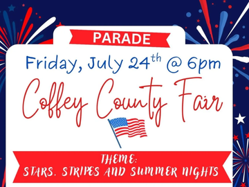 Coffey County Fair parade announcement for July 24th at 6pm.